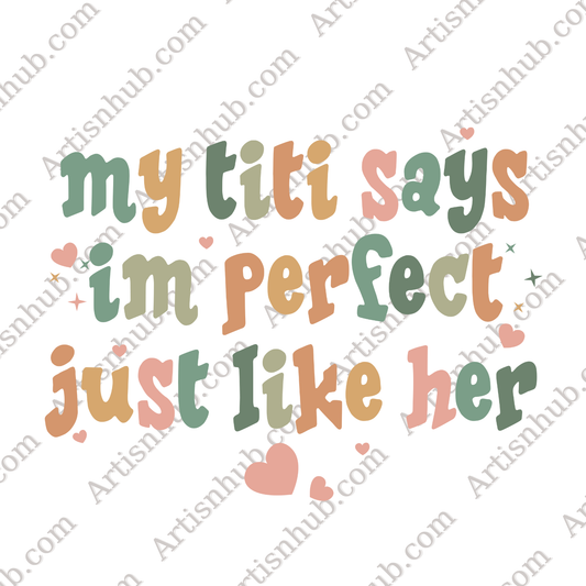 My Titi Says I'm Perfect Digital Download